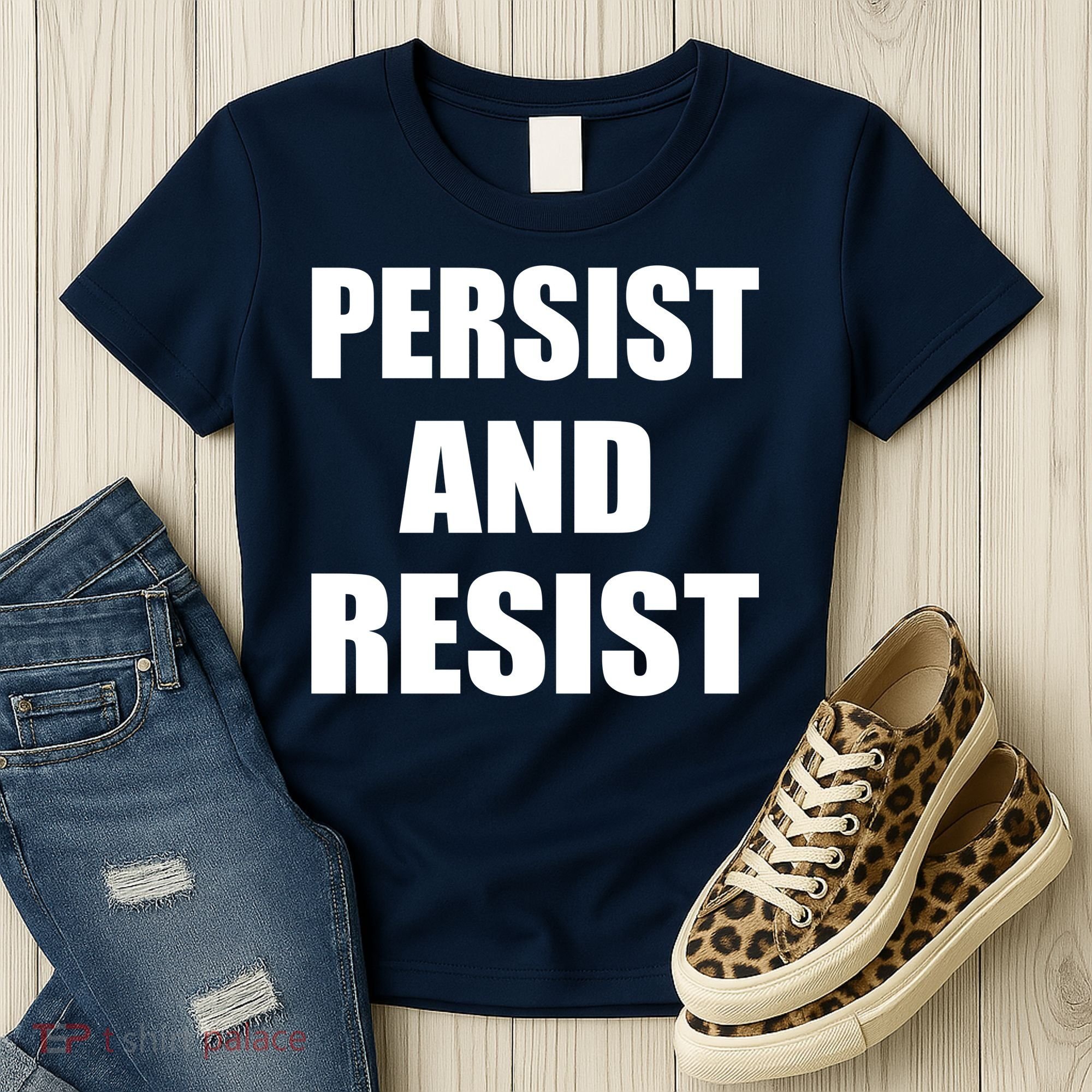 Persist And Resist Women's T-Shirt