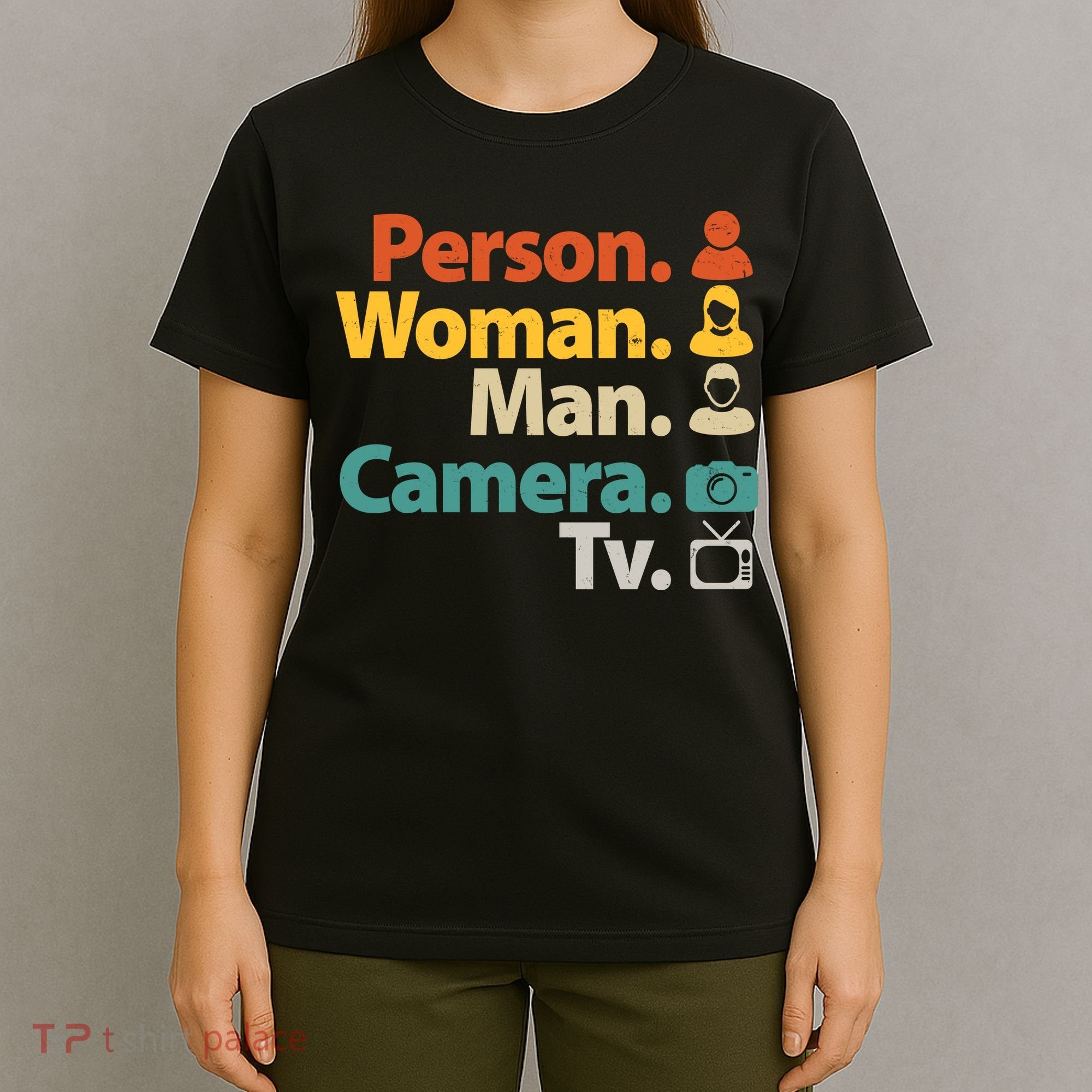 Person Woman Man Camera TV Donald Trump Cognitive Test T-Shirt