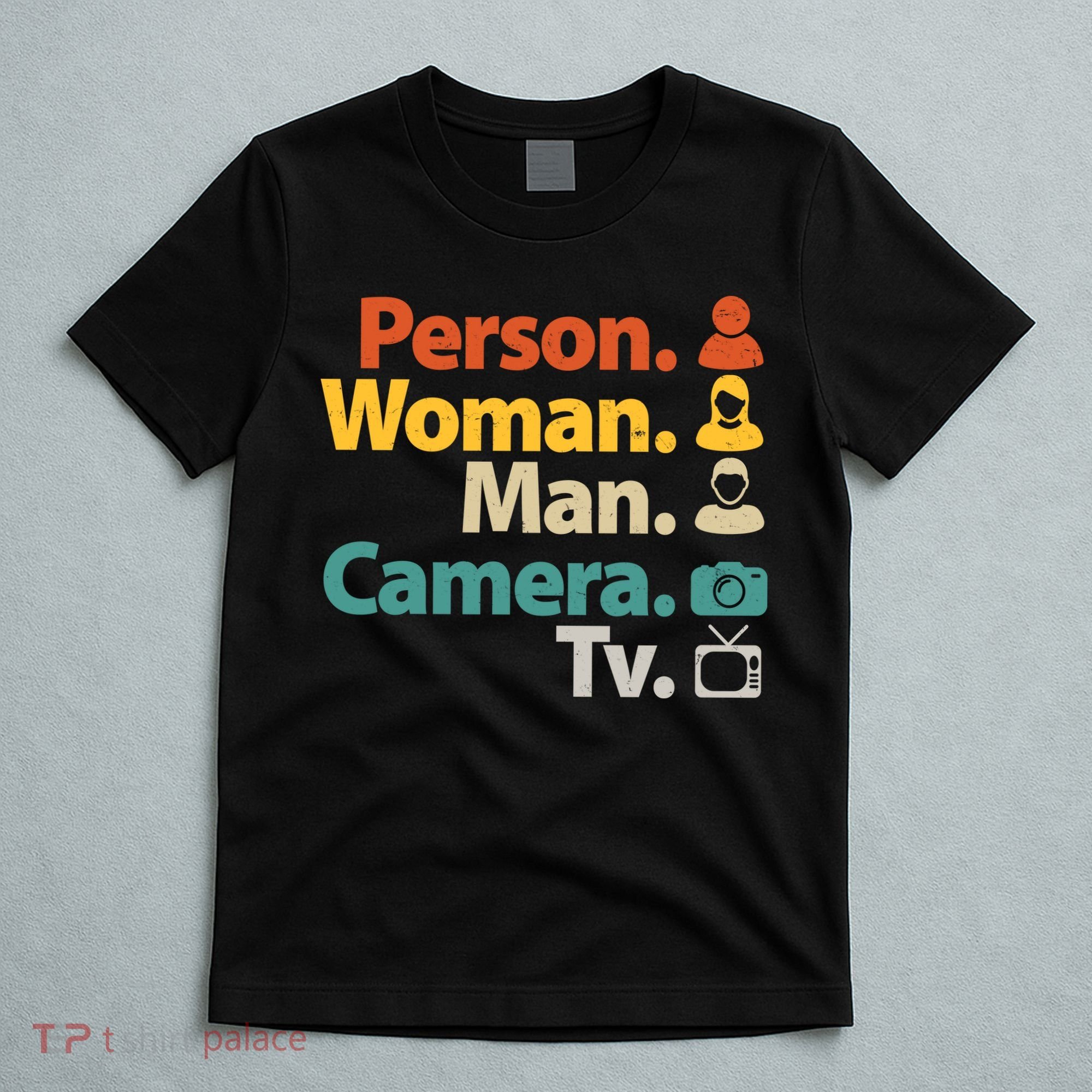 Person Woman Man Camera TV Donald Trump Cognitive Test T-Shirt