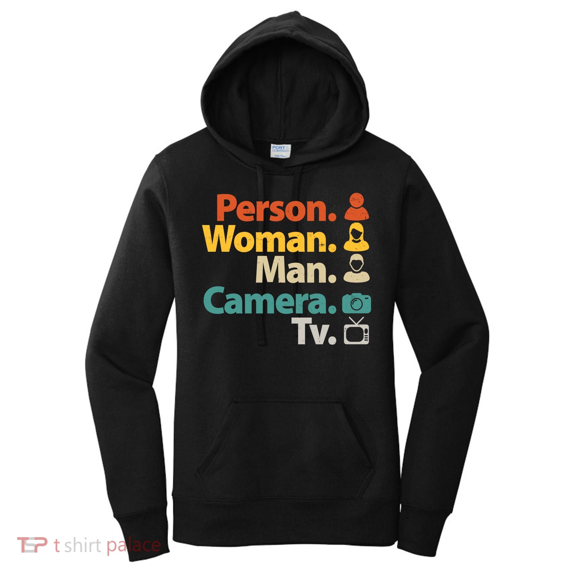 Person Woman Man Camera TV Donald Trump Cognitive Test Women's Hoodie