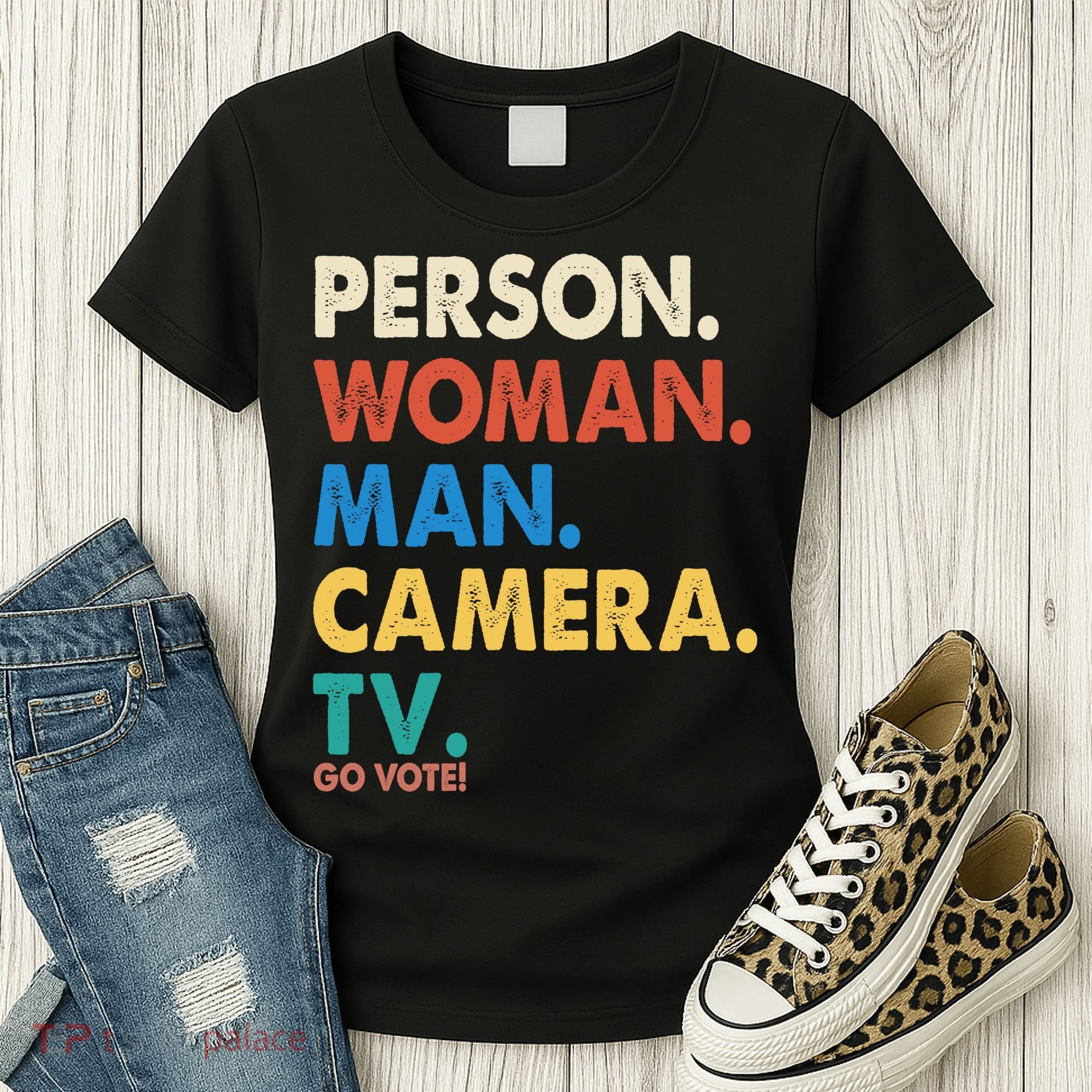 Person Woman Man Camera TV Go Vote Women's T-Shirt