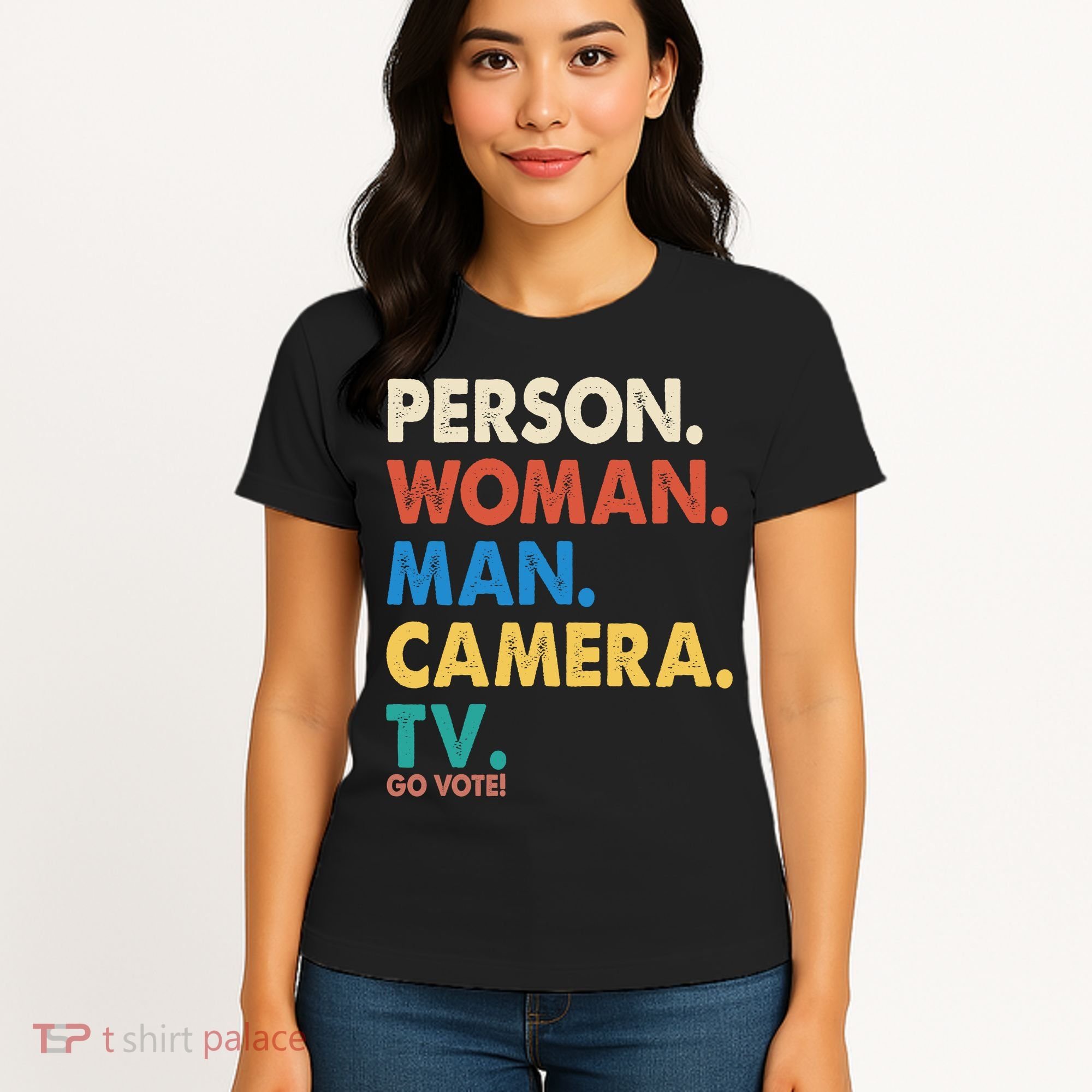 Person Woman Man Camera TV Go Vote Women's T-Shirt