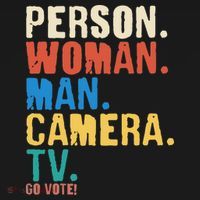 Person Woman Man Camera TV Go Vote Distressed T-Shirt thumb 7