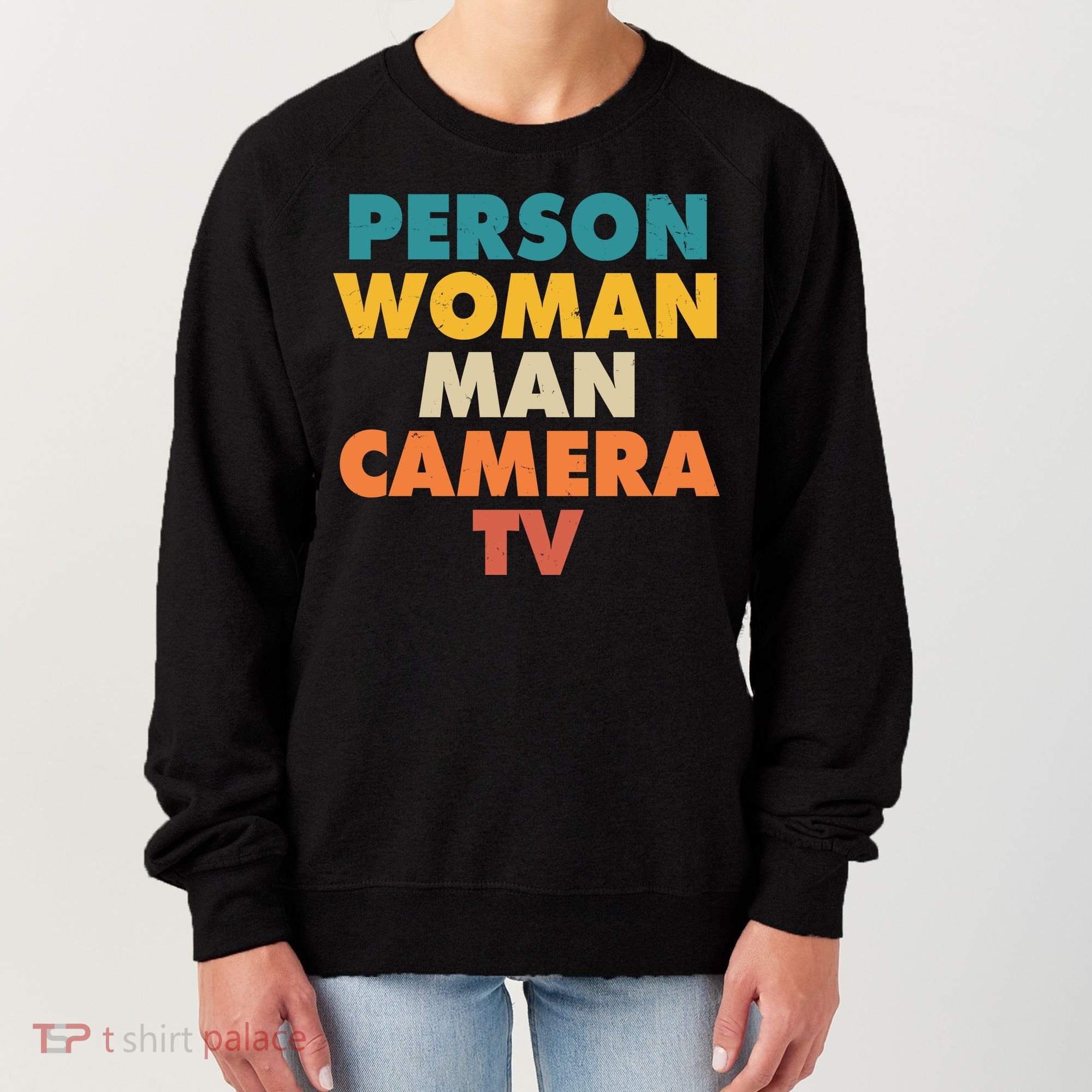 Person Woman Man Camera TV Trump Cognitive Test Women's Sweatshirt