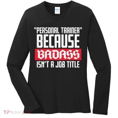 Personal Trainer Job Title Women's Long Sleeve Shirt