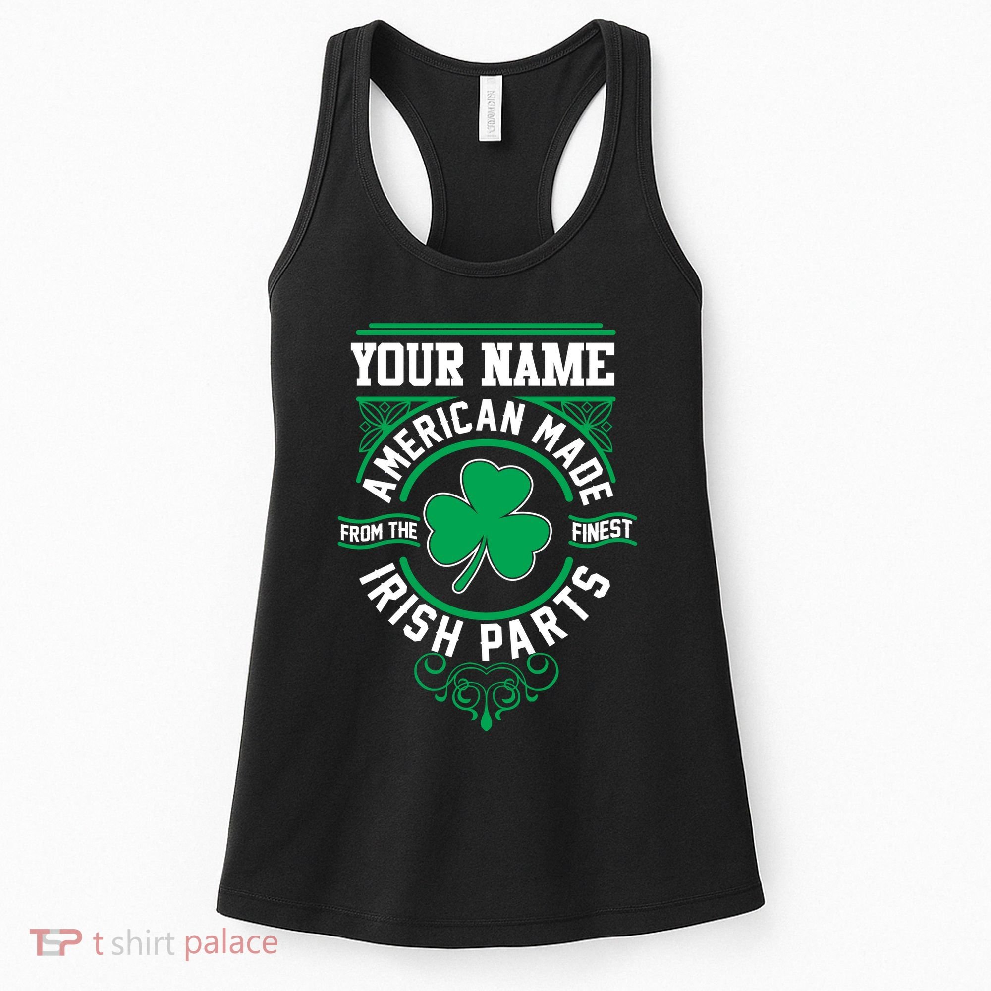 Personalize American Made Irish Parts St Patrick's Day Women's Tank Top