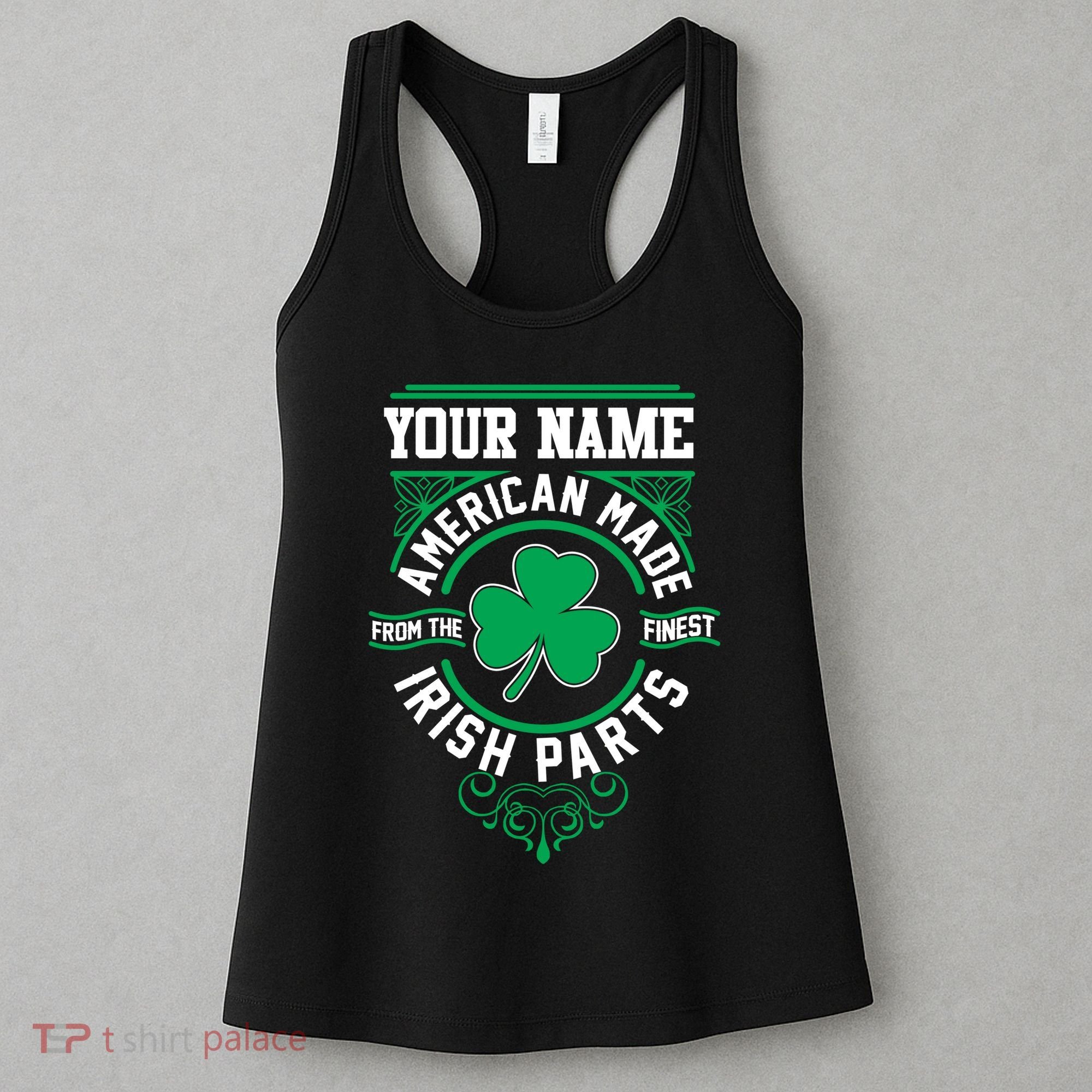 Personalize American Made Irish Parts St Patrick's Day Women's Tank Top