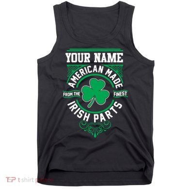 Personalize American Made Irish Parts St Patrick's Day Tank Top