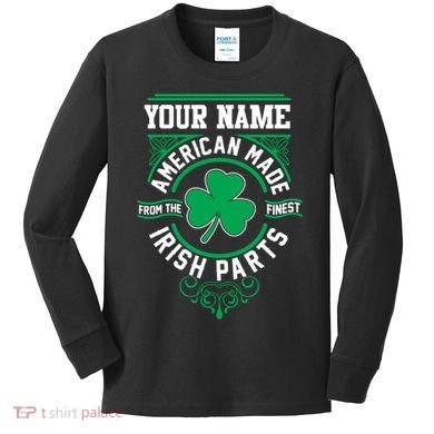 Personalize American Made Irish Parts St Patrick's Day Kids Long Sleeve Shirt