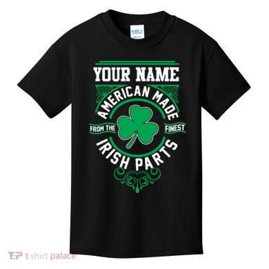 Personalize American Made Irish Parts St Patrick's Day Kids T-Shirt