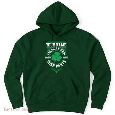 Personalize American Made Irish Parts St Patrick's Day Hoodie