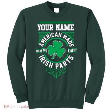 Personalize American Made Irish Parts St Patrick's Day Sweatshirt