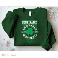 Personalize American Made Irish Parts St Patrick's Day Sweatshirt thumb 2