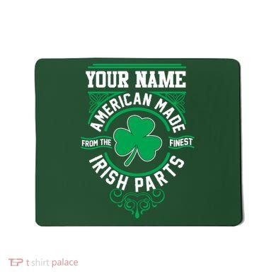 Personalize American Made Irish Parts St Patrick's Day Mousepad