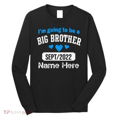 Personalize Big Brother Custom Date And Name Long Sleeve Shirt