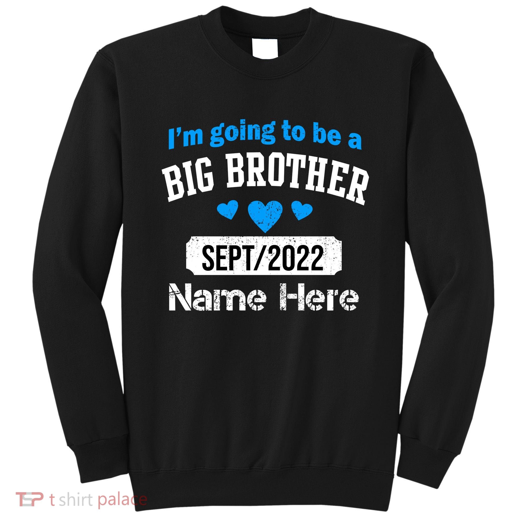 Personalize Big Brother Custom Date And Name Sweatshirt