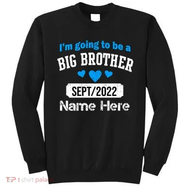 Personalize Big Brother Custom Date And Name Sweatshirt