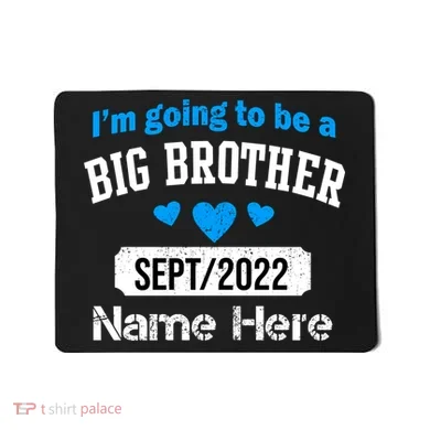 Personalize Big Brother Custom Date And Name Mousepad