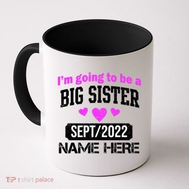 Personalize Big Sister Est Custom Year And Name  Coffee Mug