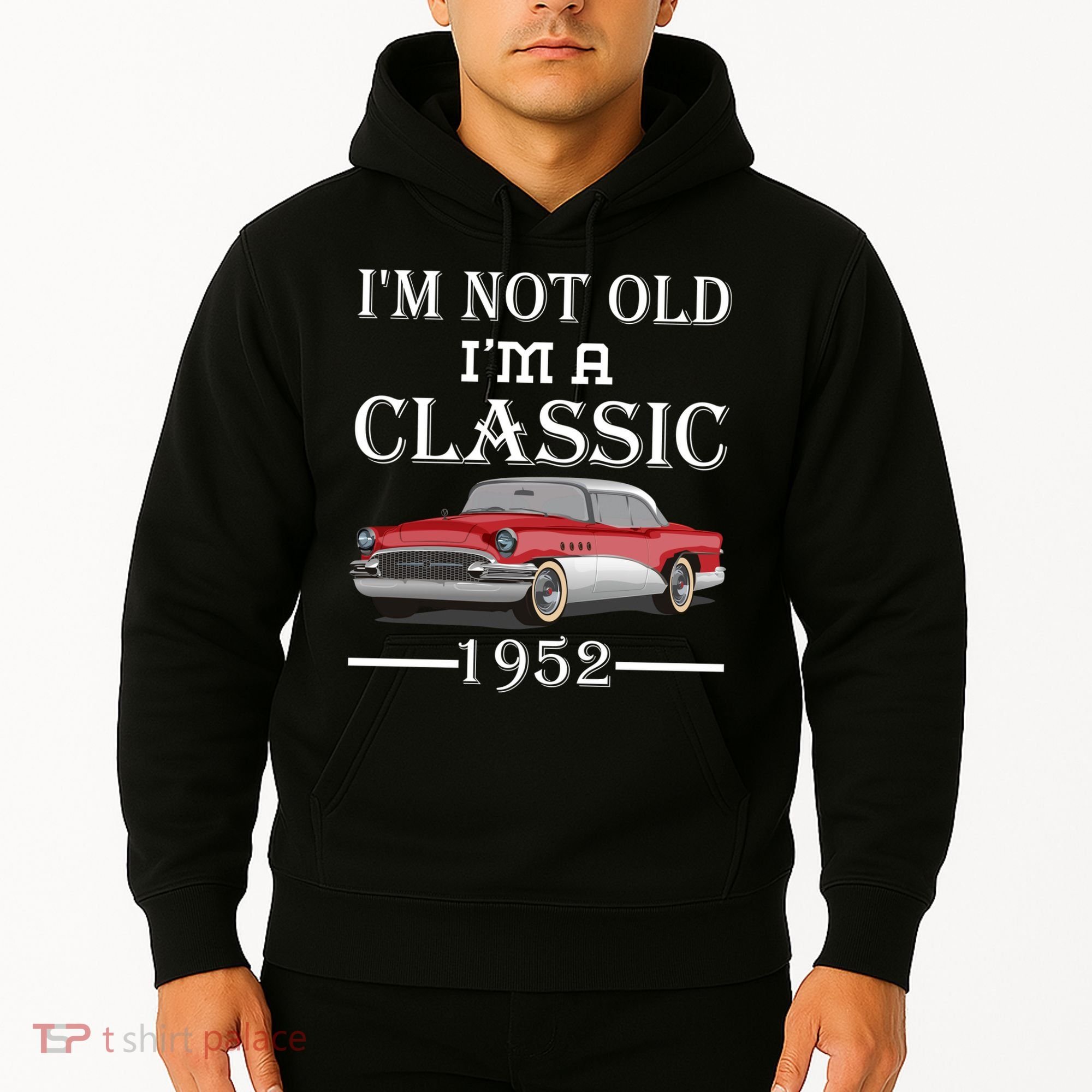 Personalize Birthday Year I'm not Old I'm a Classic Car Hoodie