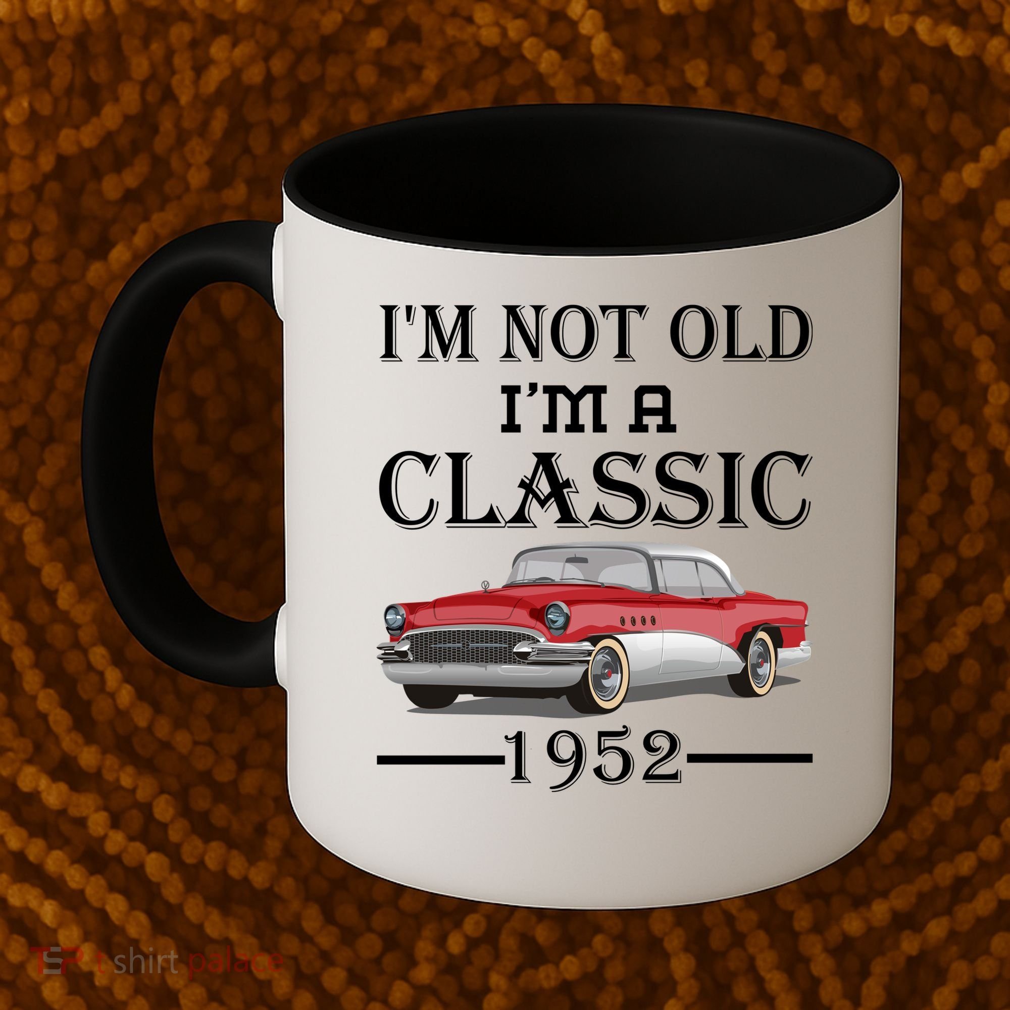 Personalize Birthday Year I'm not Old I'm a Classic Car Coffee Mug