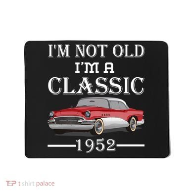 Personalize Birthday Year I'm not Old I'm a Classic Car Mousepad