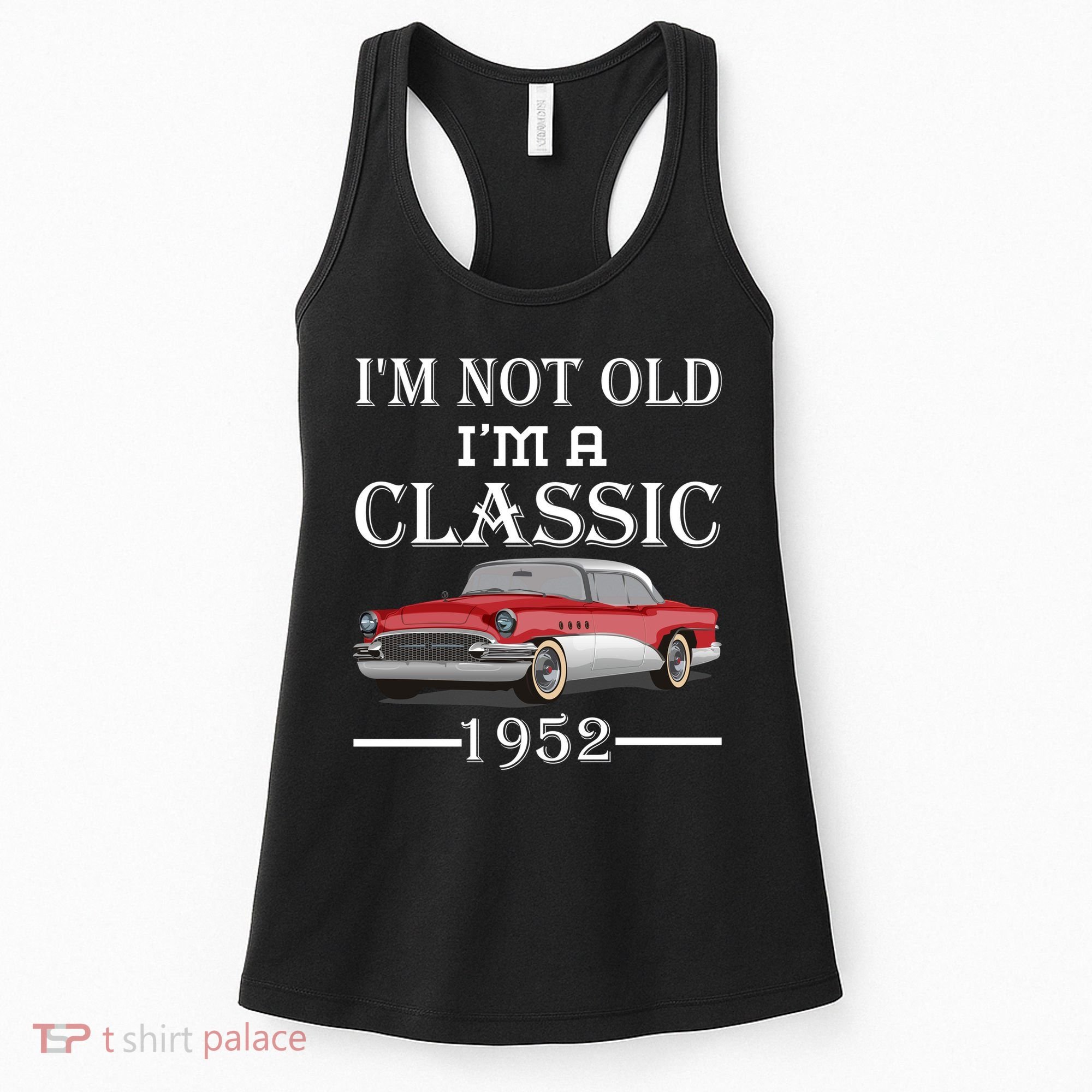 Personalize Birthday Year I'm not Old I'm a Classic Car Women's Tank Top