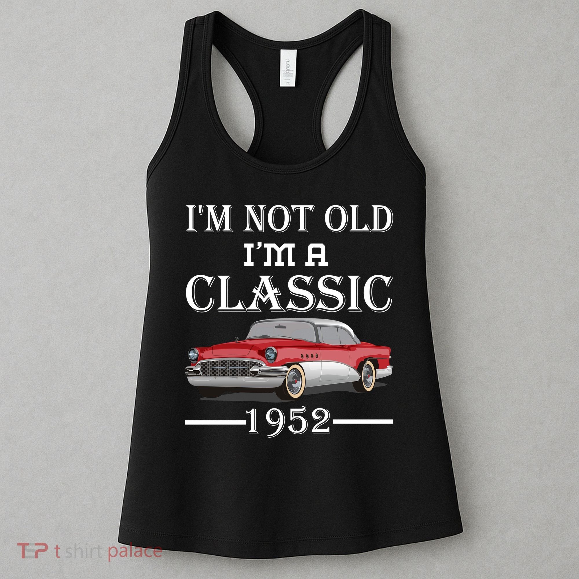 Personalize Birthday Year I'm not Old I'm a Classic Car Women's Tank Top