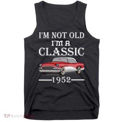 Personalize Birthday Year I'm not Old I'm a Classic Car Tank Top