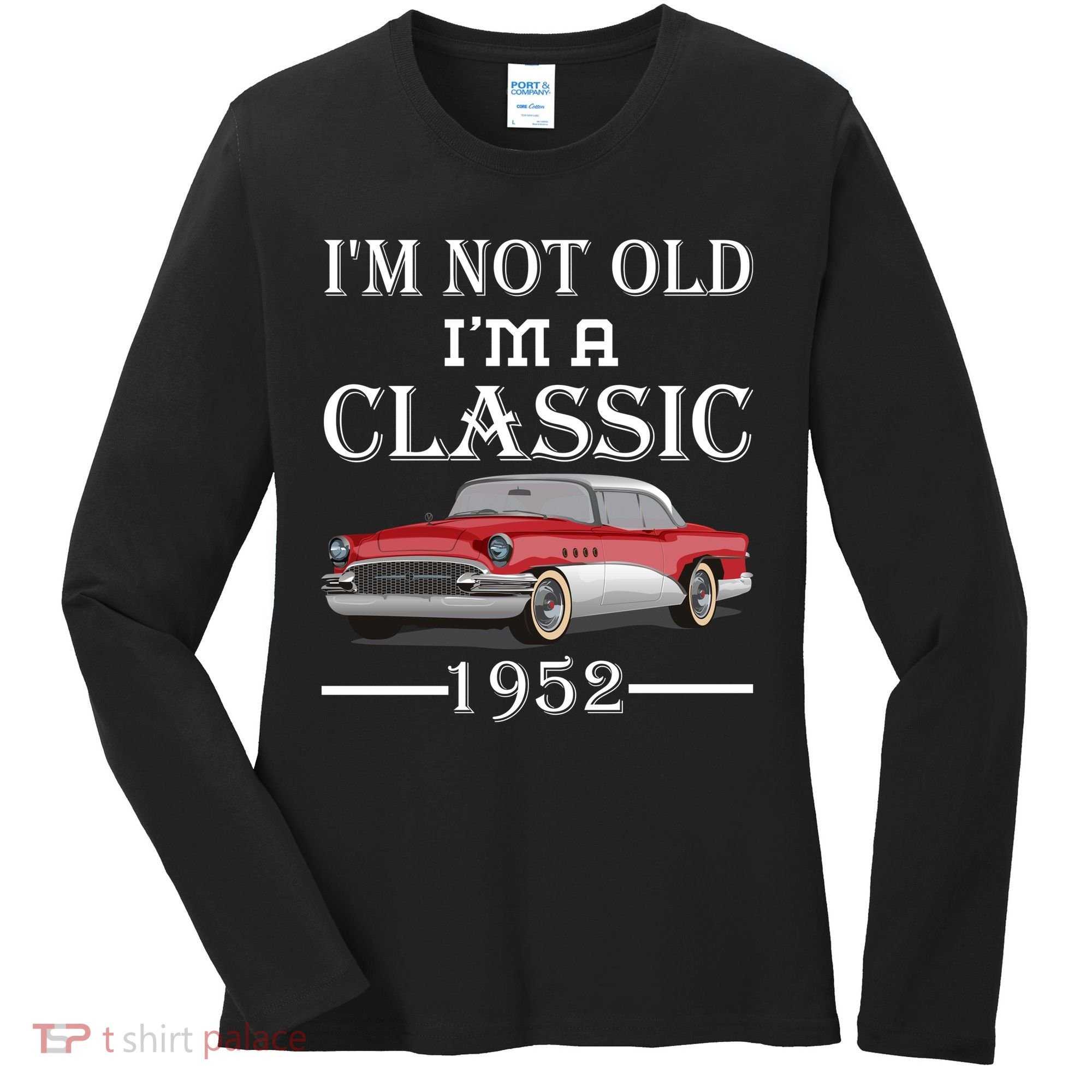 Personalize Birthday Year I'm not Old I'm a Classic Car Women's Long Sleeve Shirt