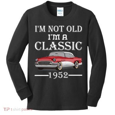 Personalize Birthday Year I'm not Old I'm a Classic Car Kids Long Sleeve Shirt