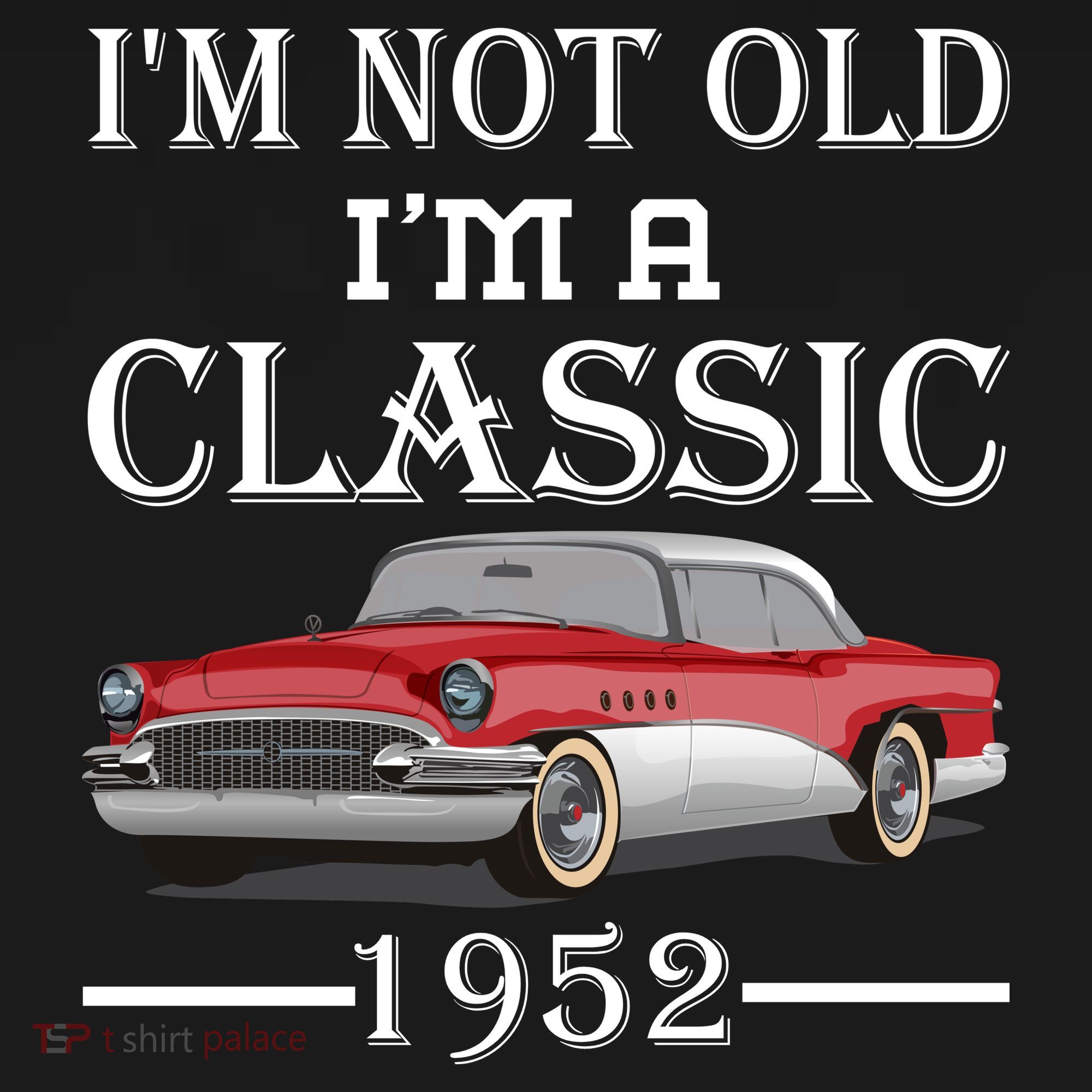 Personalize Birthday Year I'm not Old I'm a Classic Car Kids T-Shirt