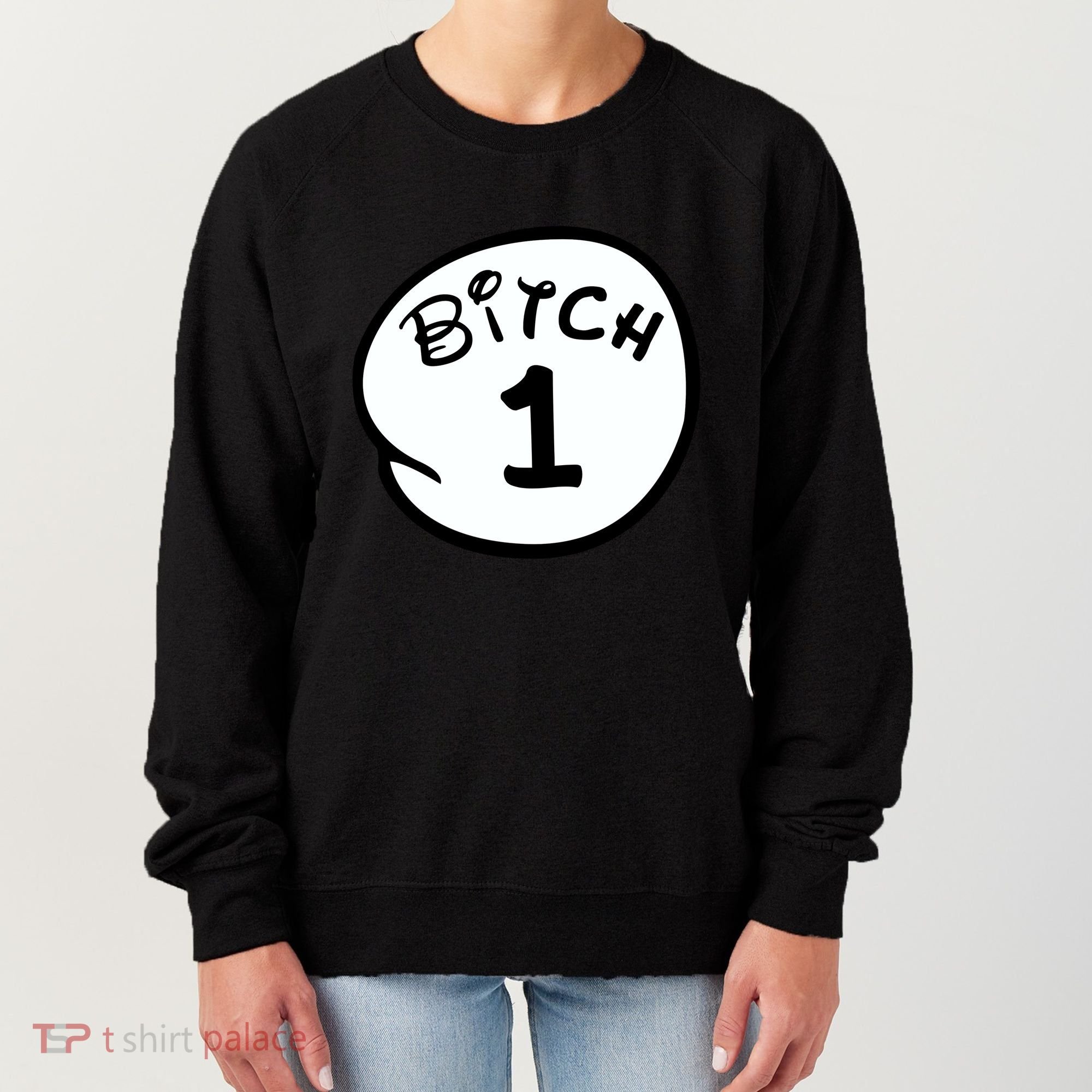 Personalize Bitch 1 2 3 4 5 Custom Number Women's Sweatshirt
