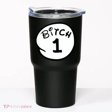 Personalize Bitch 1 2 3 4 5 Custom Number Tumbler