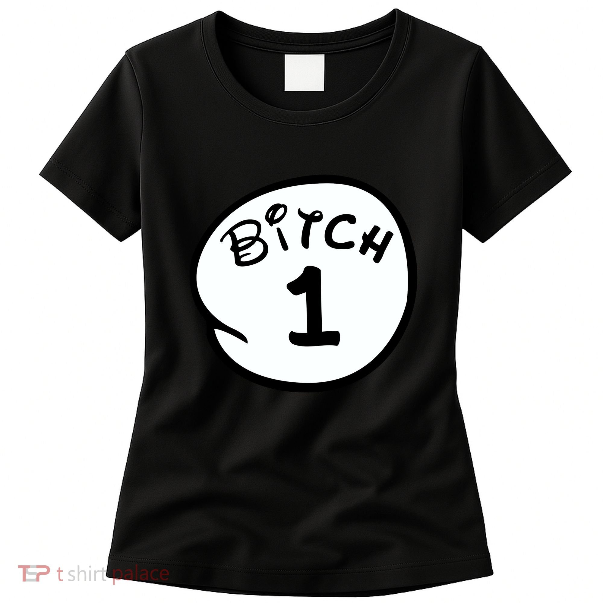 Personalize Bitch 1 2 3 4 5 Custom Number Women's T-Shirt