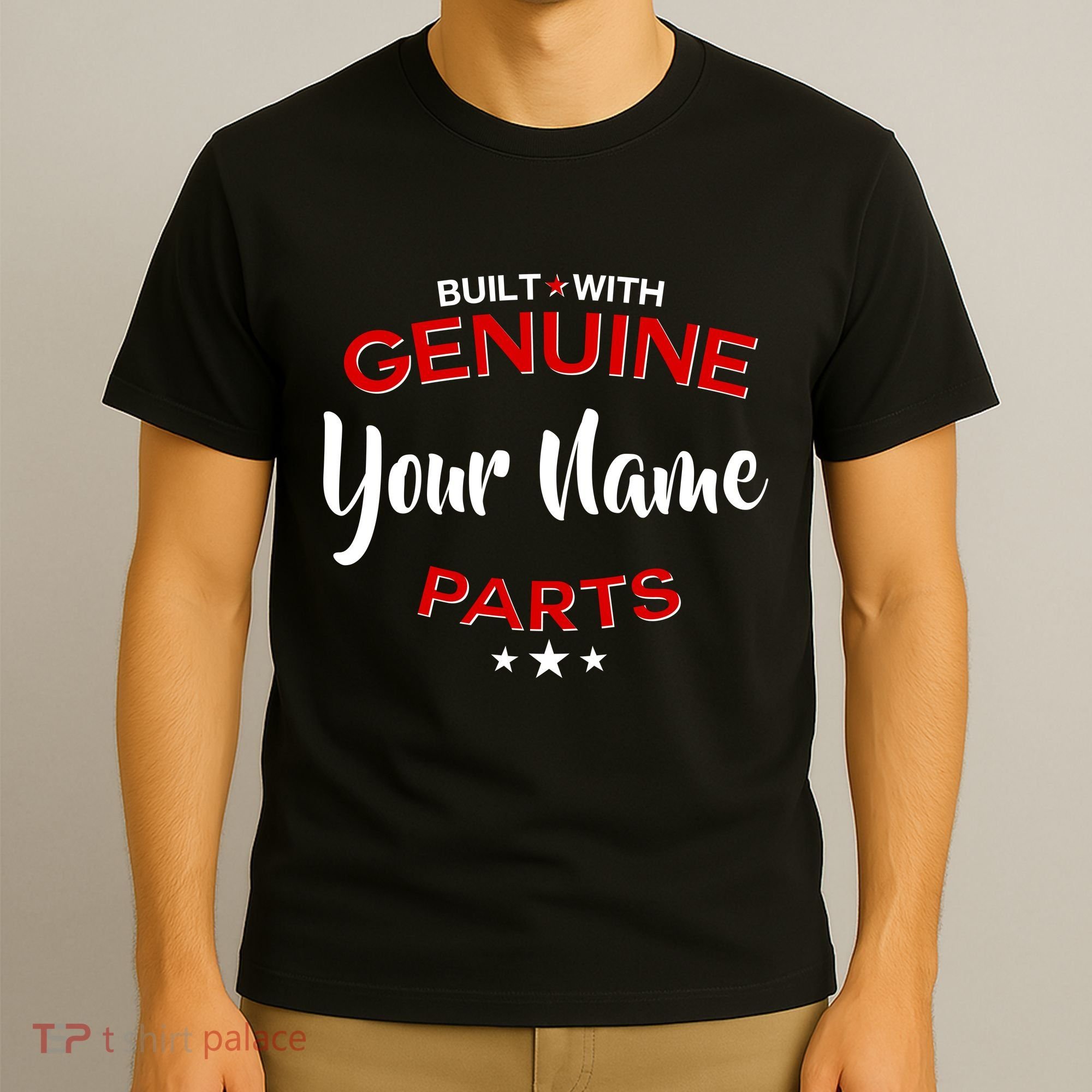 Personalize Built With Genuine Parts Custom Name T-Shirt