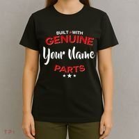 Personalize Built With Genuine Parts Custom Name T-Shirt thumb 4