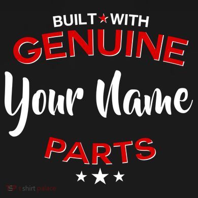 Personalize Built With Genuine Parts Custom Name Tall Long Sleeve Shirt