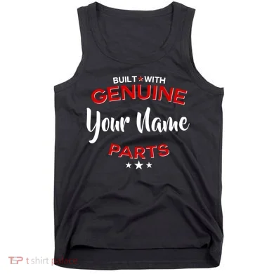 Personalize Built With Genuine Parts Custom Name Tank Top