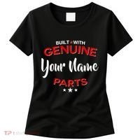 Personalize Built With Genuine Parts Custom Name Women's T-Shirt thumb 0