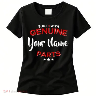 Personalize Built With Genuine Parts Custom Name Women's T-Shirt