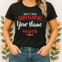 Personalize Built With Genuine Parts Custom Name Women's T-Shirt thumb 2
