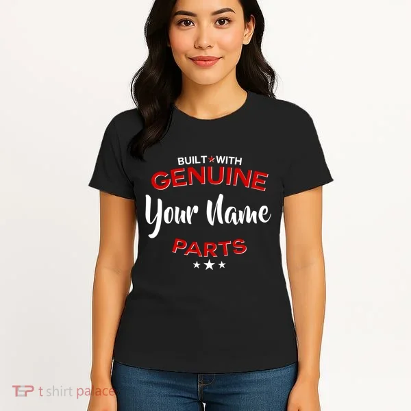 Personalize Built With Genuine Parts Custom Name Women's T-Shirt
