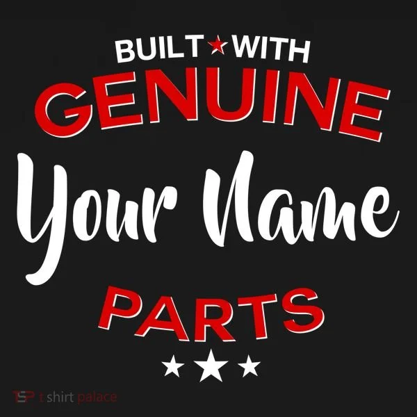 Personalize Built With Genuine Parts Custom Name Women's T-Shirt