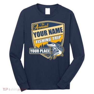 Personalize Fishing Trip Custom Long Sleeve Shirt
