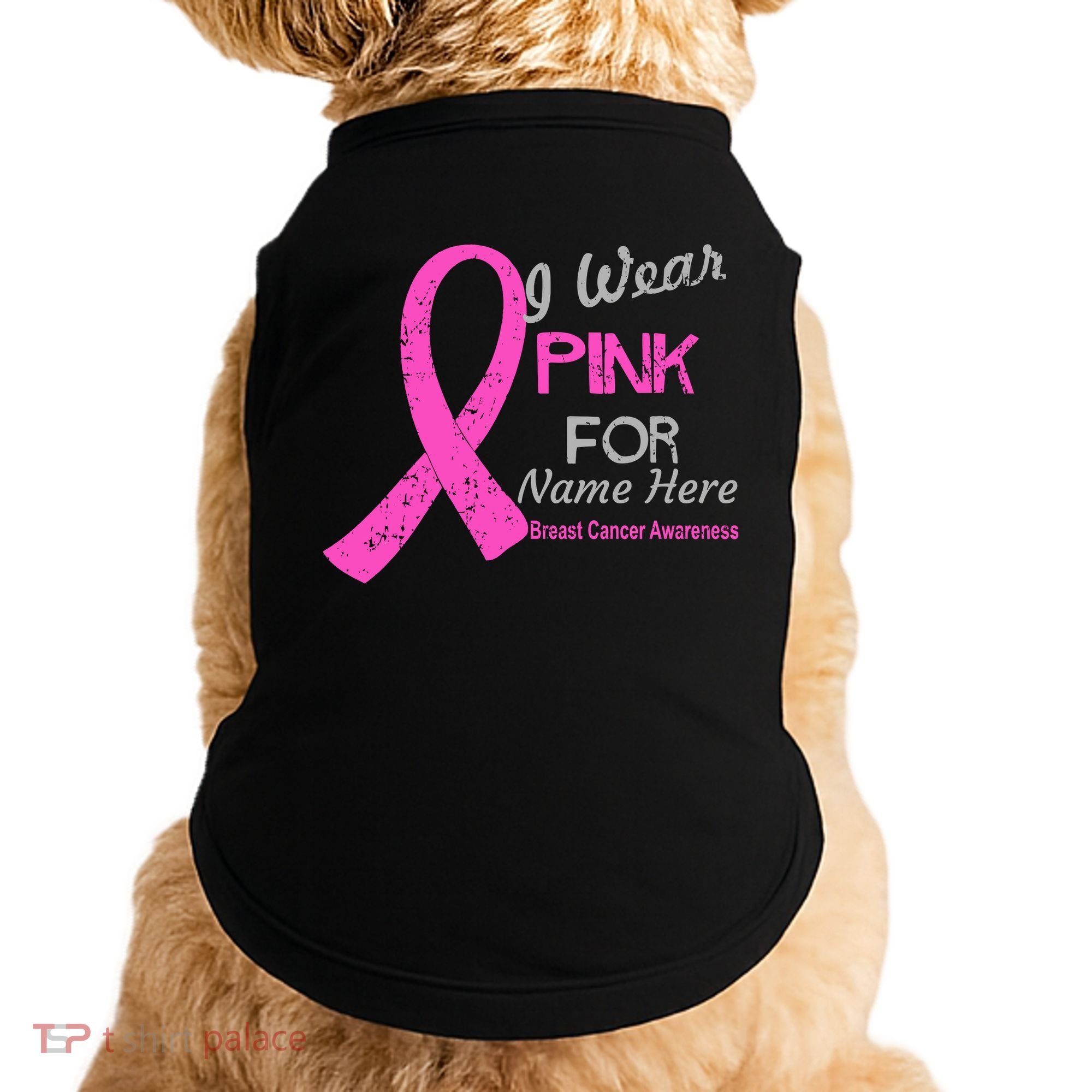 Personalize I Wear Pink For My Custom Breast Cancer Doggie Tank
