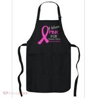 Personalize I Wear Pink For My Custom Breast Cancer Apron thumb 0
