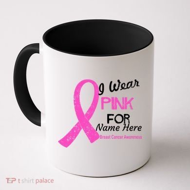 Personalize I Wear Pink For My Custom Breast Cancer Coffee Mug
