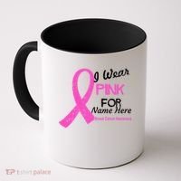 Personalize I Wear Pink For My Custom Breast Cancer Coffee Mug thumb 0