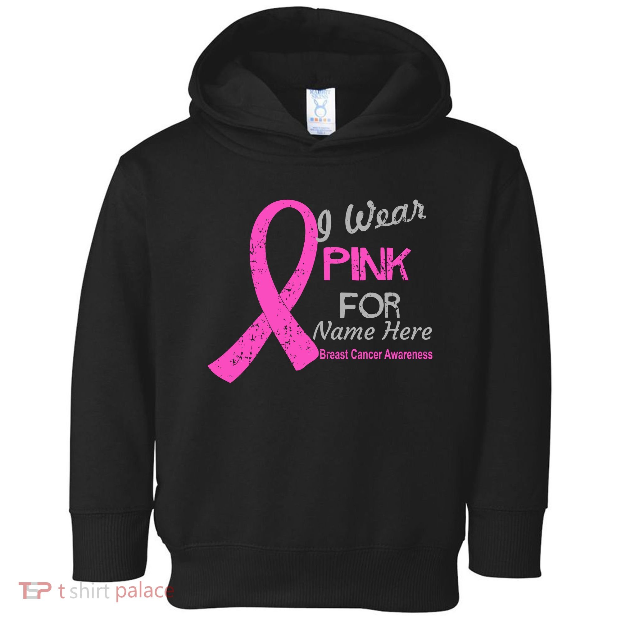 Personalize I Wear Pink For My Custom Breast Cancer Toddler Hoodie